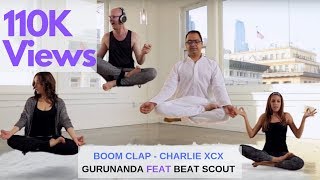 Boom Clap - Charli XCX - Yoga Breathing GuruNanda & BEAT SCOUT - Official Music Video