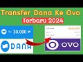 Cara Transfer Dana ke Ovo Terbaru 2024 || Isi Saldo Ovo Lewat Dana