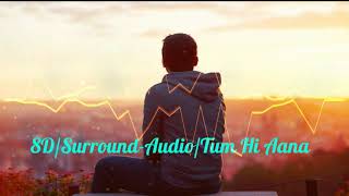 8D/Surround Audio Tum Hi Aana Marjaavan Jubin Nautiyal