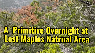 A primitive overnight at Lost Maples Natural Area