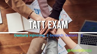 TATT EXAM | Dasturiy injiniring | 2-kurs | Variant: 2 | Amaliy imtihonga tayyorgarlik