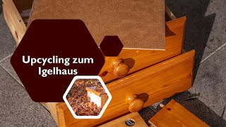 Upcycling vom alten Nachttisch zum Igelhaus