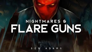 Nightmares & Flare Guns - Seb Adams (LYRICS)