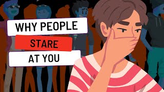 Why People STARE At You (And What It Means)