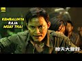 Para Mafia Ini Tidak Sadar Bahwa Pria Yang Mereka Hadapi Adalah Raja Muay Thai - ALUR CERITA FILM