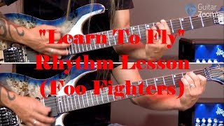 "Learn To Fly" Rhythm Lesson (Foo Fighters) | GuitarZoom.com | Steve Stine
