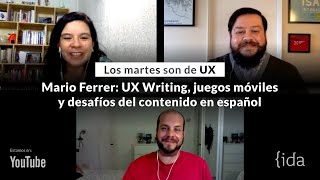 Mario Ferrer: UX Writing, juegos móviles y desafíos del contenido en español