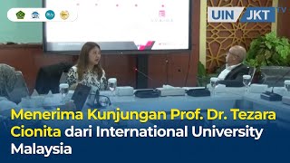 Menerima Kunjungan Prof. DR.Tezara Cionita dari International University Malaysia