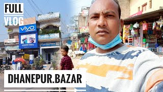 धानेपुर बाजार | Dhanepur Bazar | Gonda | Full vlog..