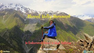 Marook Valley Haramosh- An Undiscovered Heaven in Gilgit-Baltistan (Ft. Iftikhar Ali)