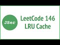 LeetCode 146. LRU Cache  | JavaScript & Algorithm