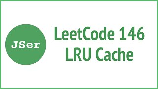 LeetCode 146. LRU Cache | JavaScript & Algorithm