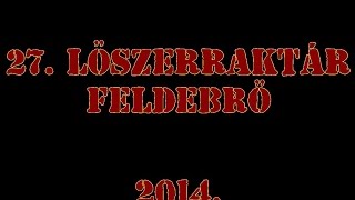 FELDEBRŐ - 27. LŐSZERRAKTÁR (MN 4316)