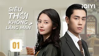 SIÊU THỜI KHÔNG LÃNG MẠN - Tập 01 | Siêu Phẩm Ngôn Tình Xuyên Không Cực Hot | iQIYI Phim Thuyết Minh