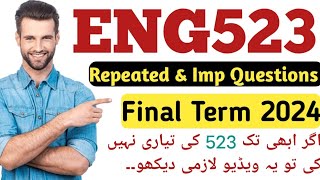 Eng523 most repeated question final term 2024/eng523 final term ques/eng523 final term preparation