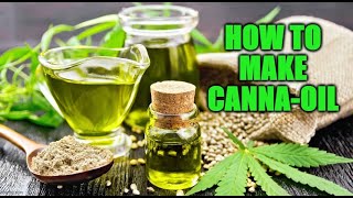 How To Make Canna Oil - High Activity