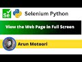 View the Web Page in Full Screen Mode (Selenium Python)