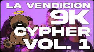 LA VENDICION 9K CYPHER 1.0 | GlorySixVain, La Yeezi, Autotune Angel, Alejandro Fierro, CTDS