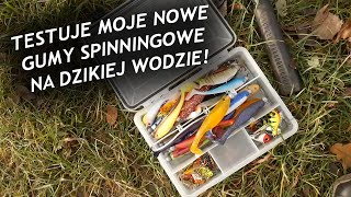 TESTUJE MOJE NOWE GUMY SPINNINGOWE NA DZIKIEJ WODZIE!