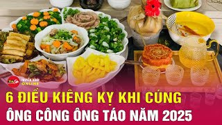 Những điều kiêng kỵ ngày ông Công ông Táo 2025 để năm mới bình an, may mắn, no đủ | Tin24h