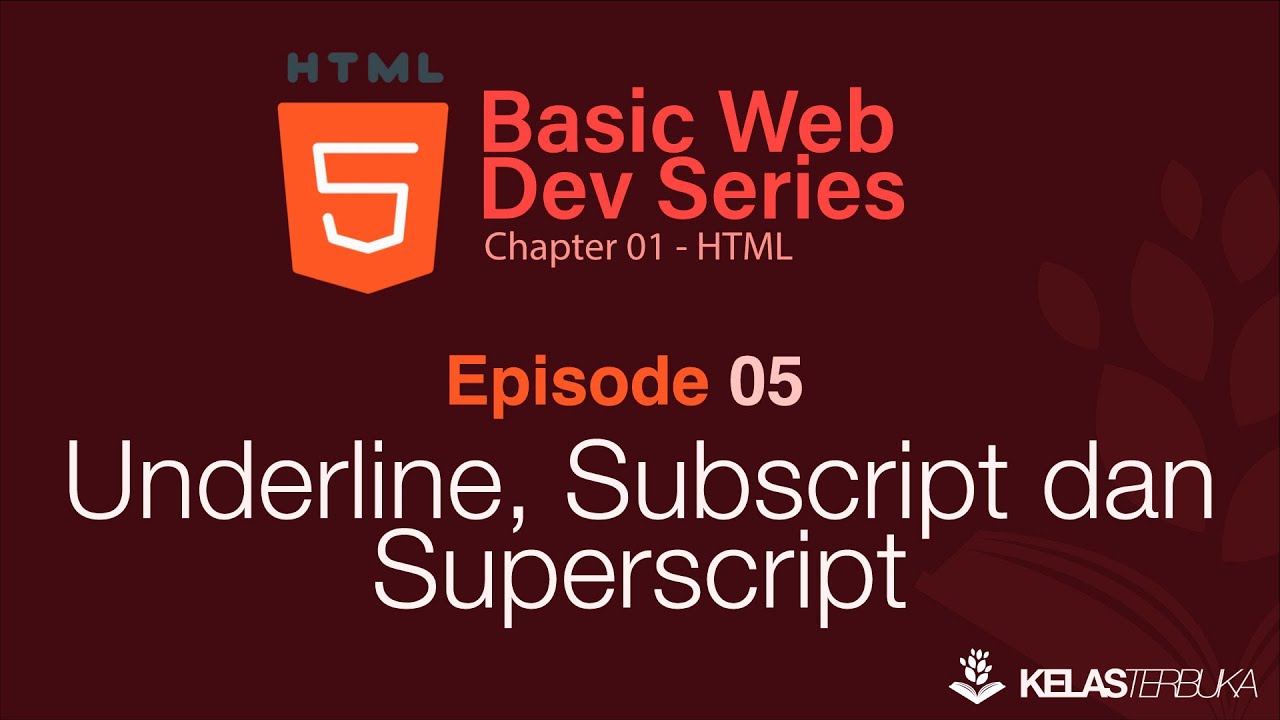 Belajar Web Dasar [HTML] - Episode 05 - Underline, Superscript Dan ...