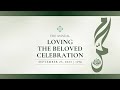 ANNUAL LOVING THE BELOVED CELEBRATION 2023