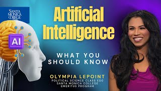 Artificial Intelligence & What You Need to Know | Olympia LePoint | AI  Lecture Santa Monica College