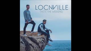 Locnville Ft. Rouge \u0026 Roxy - Taste The Weekend II (Audio)