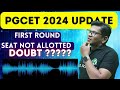 pgcet 2024 first round seat not allotted