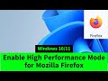 Enable High Performance Mode for Mozilla Firefox Easily