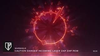 WARSHIELD - CAUTION DANGER INCOMING LASER ZAP ZAP PEW