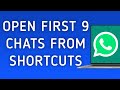 How To Open First 9 Chats From Shortcuts On WhatsApp App On PC (New Update)