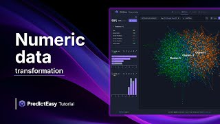 Numeric data transformation | PredictEasy Tutorial 🚀