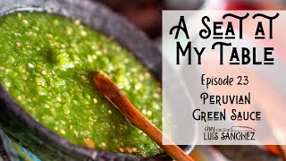 Episode 23 - Peruvian Green Sauce Recipe