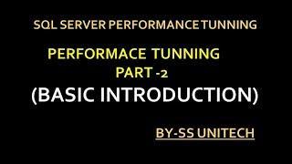 What is performance tuning | Sql server performance tuning part 2