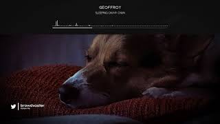 Geoffroy - Sleeping On My Own