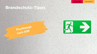 Brandschutz-Tipps: Fluchtwege nach ASR I CWS Fire Safety