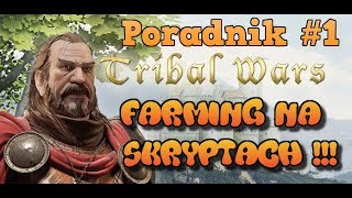 Poradnik plemiona #1 | FARMING NA SKRYPTACH !!! (tribal wars)