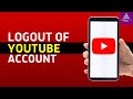 How To Sign Out YouTube Account Android - 2024 Update