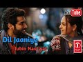 Dil Jaaniye |Sonakshi S, Priyansh |Jubin N ,Tulsi Kumar, Payal Dev | Khandaani Shafakhana