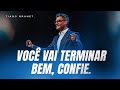 O SEU FIM SERÁ MELHOR DO QUE O SEU COMEÇO | TIAGO BRUNET