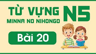 Từ vựng N5 bài 20 | Minna no Nihongo | Từ vựng mẫu câu