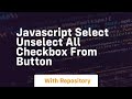Javascript select unselect all checkbox from button