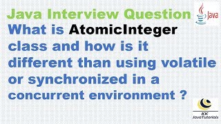 AtomicInteger is How different than using volatile or synchronized in a concurrent environment?
