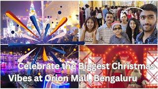 Celebrate the Biggest Christmas Vibes at Orion Mall, Bengaluru #happycristmas