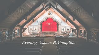 Evening Vespers and Compline  (12/23/24)