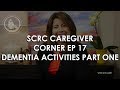 Caregiving Corner Tips - Dementia Activities Part 1 S1E16