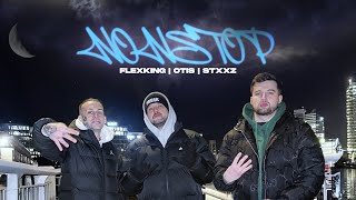 NONSTOP - OTIS \u0026 FLEXKING \u0026 STXXZ |Official Video|