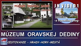 MÚZEUM ORAVSKEJ DEDINY - Zuberec-Brestová /Orava Village Museum/ SLOVAKIA