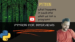Python program execution | Python program execution process | Python script execution